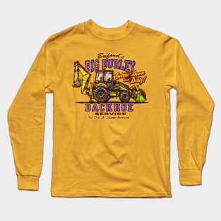 BIG BURLEY BACKHOE Long Sleeve T-Shirt